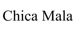 CHICA MALA trademark