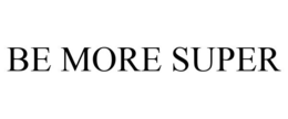 BE MORE SUPER trademark