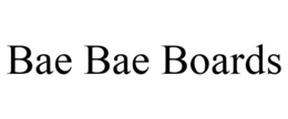 BAE BAE BOARDS trademark