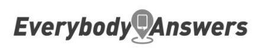 EVERYBODY ANSWERS trademark