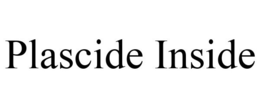 PLASCIDE INSIDE trademark
