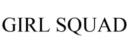 GIRL SQUAD trademark