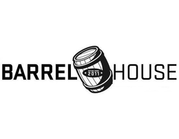 BARREL HOUSE ESTABLISHED 2011 trademark