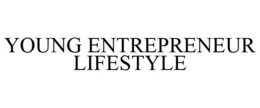 YOUNG ENTREPRENEUR LIFESTYLE trademark