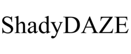 SHADYDAZE trademark