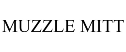 MUZZLE MITT trademark
