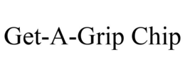 GET-A-GRIP CHIP trademark