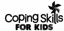 COPING SKILLS FOR KIDS trademark