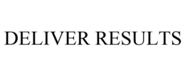 DELIVER RESULTS trademark