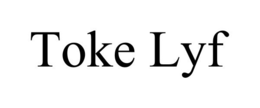 TOKE LYF trademark