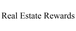 REAL ESTATE REWARDS trademark