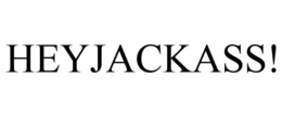 HEYJACKASS! trademark
