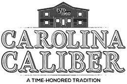 ESTD · 1960 CAROLINA CALIBER A TIME-HONORED TRADITION trademark