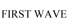 FIRST WAVE trademark