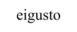 EIGUSTO trademark