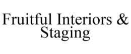 FRUITFUL INTERIORS & STAGING trademark