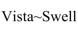 VISTA~SWELL trademark