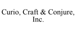 CURIO, CRAFT & CONJURE, INC. trademark
