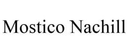 MOSTICO NACHILL trademark