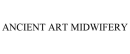 ANCIENT ART MIDWIFERY trademark