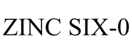 ZINC SIX-0 trademark
