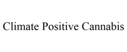 CLIMATE POSITIVE CANNABIS trademark
