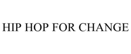 HIP HOP FOR CHANGE trademark