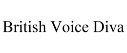BRITISH VOICE DIVA trademark