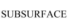 SUBSURFACE trademark
