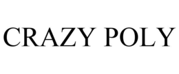 CRAZY POLY trademark
