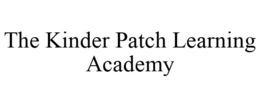 THE KINDER PATCH LEARNING ACADEMY trademark