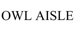 OWL AISLE trademark