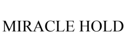 MIRACLE HOLD trademark