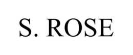 S. ROSE trademark