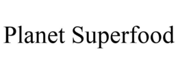 PLANET SUPERFOOD trademark