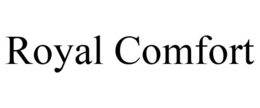 ROYAL COMFORT trademark