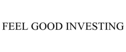 FEEL GOOD INVESTING trademark