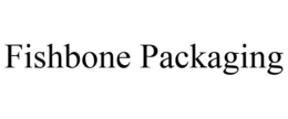 FISHBONE PACKAGING trademark