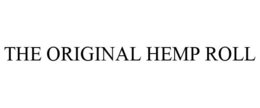 THE ORIGINAL HEMP ROLL trademark