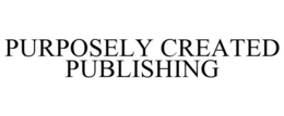 PURPOSELY CREATED PUBLISHING trademark