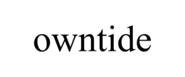 OWNTIDE trademark