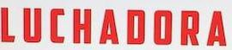 LUCHADORA trademark
