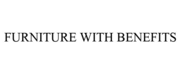 FURNITURE WITH BENEFITS trademark