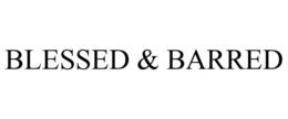 BLESSED & BARRED trademark