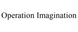 OPERATION IMAGINATION trademark