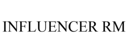 INFLUENCER RM trademark