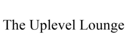 THE UPLEVEL LOUNGE trademark