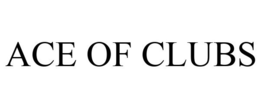 ACE OF CLUBS trademark
