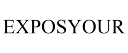 EXPOSYOUR trademark