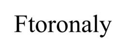 FTORONALY trademark